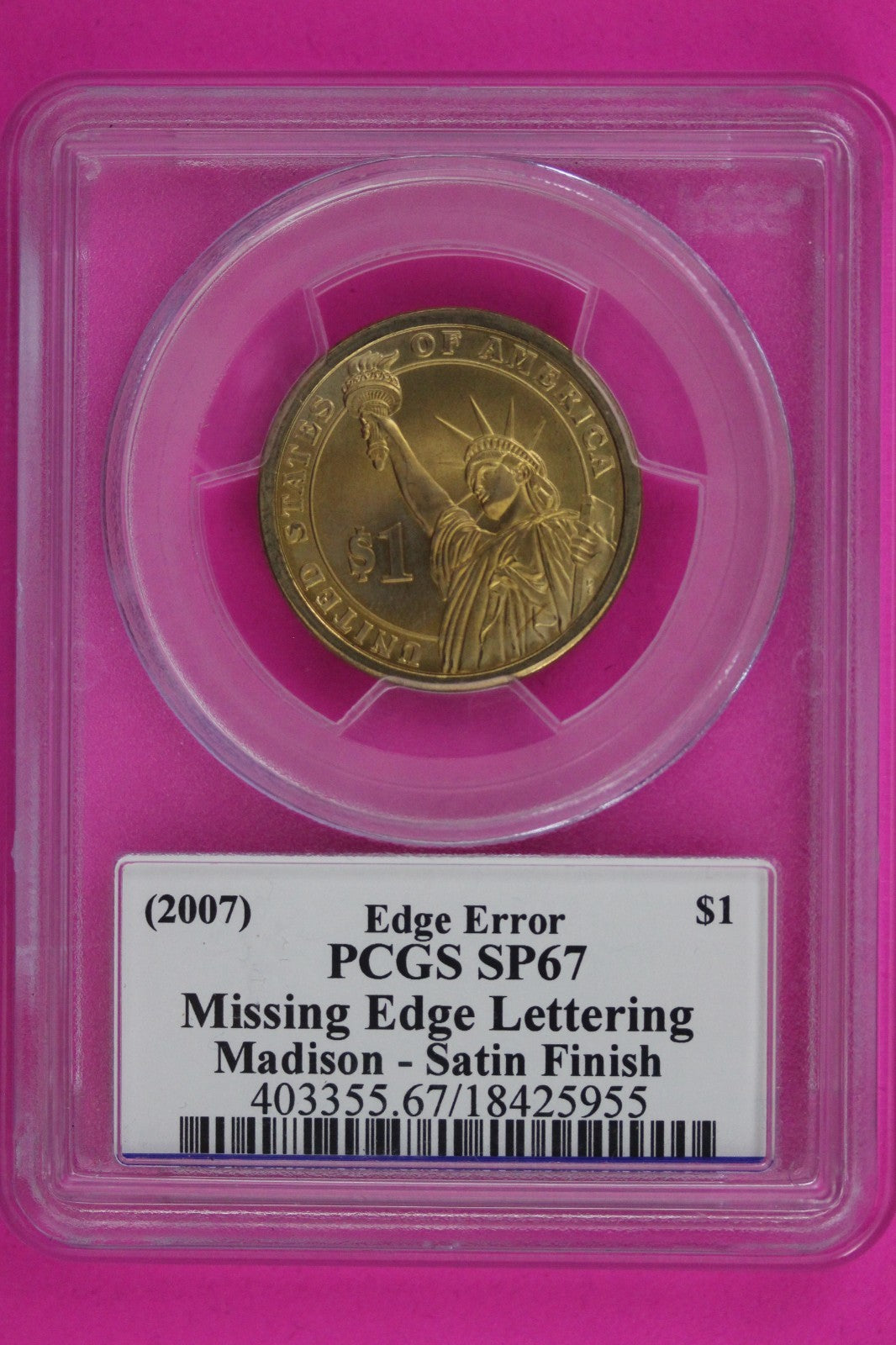 Mint Error Missing Edge Lettering 2007 SP 67 Madison Dollar Moy Sig PCGS 1346