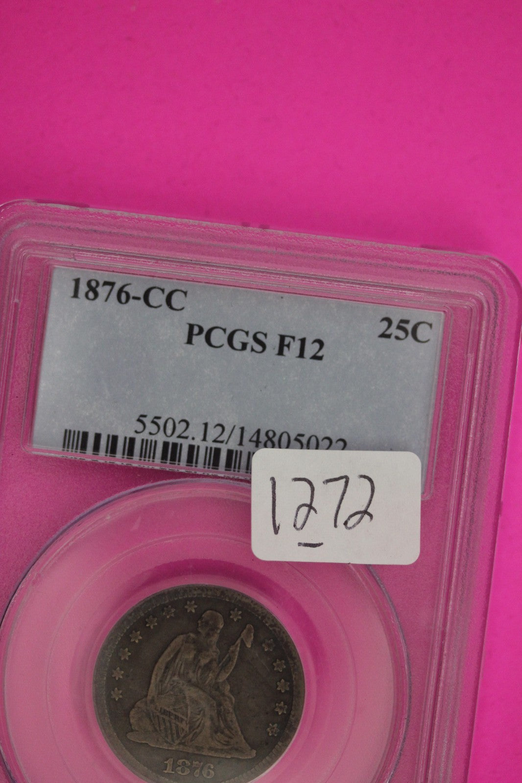 1876 CC F 12 Seated Liberty Silver Quarter PCGS Certified Authentic Slab 1272
