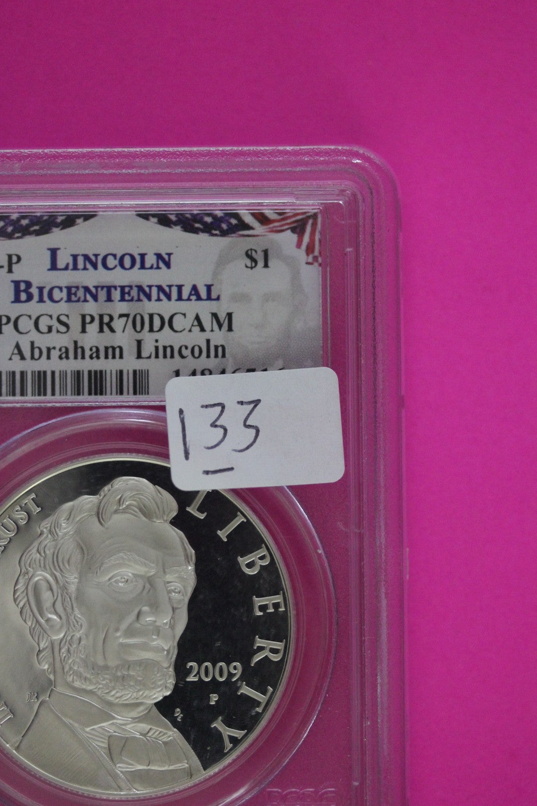 2009 P PR 70 DCAM Lincoln Bicentennial Commemorative Silver Dollar PCGS Slab 133