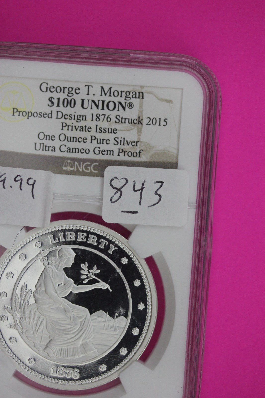 2015 $100 Union Proposed Design of 1876 1 OZ Silver Proof DCAM NGC Certified 843