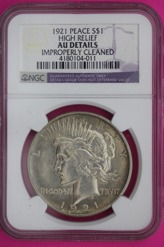 1921 AU Details Peace Silver Dollar High Relief Improperly Cleaned NGC Slab 446