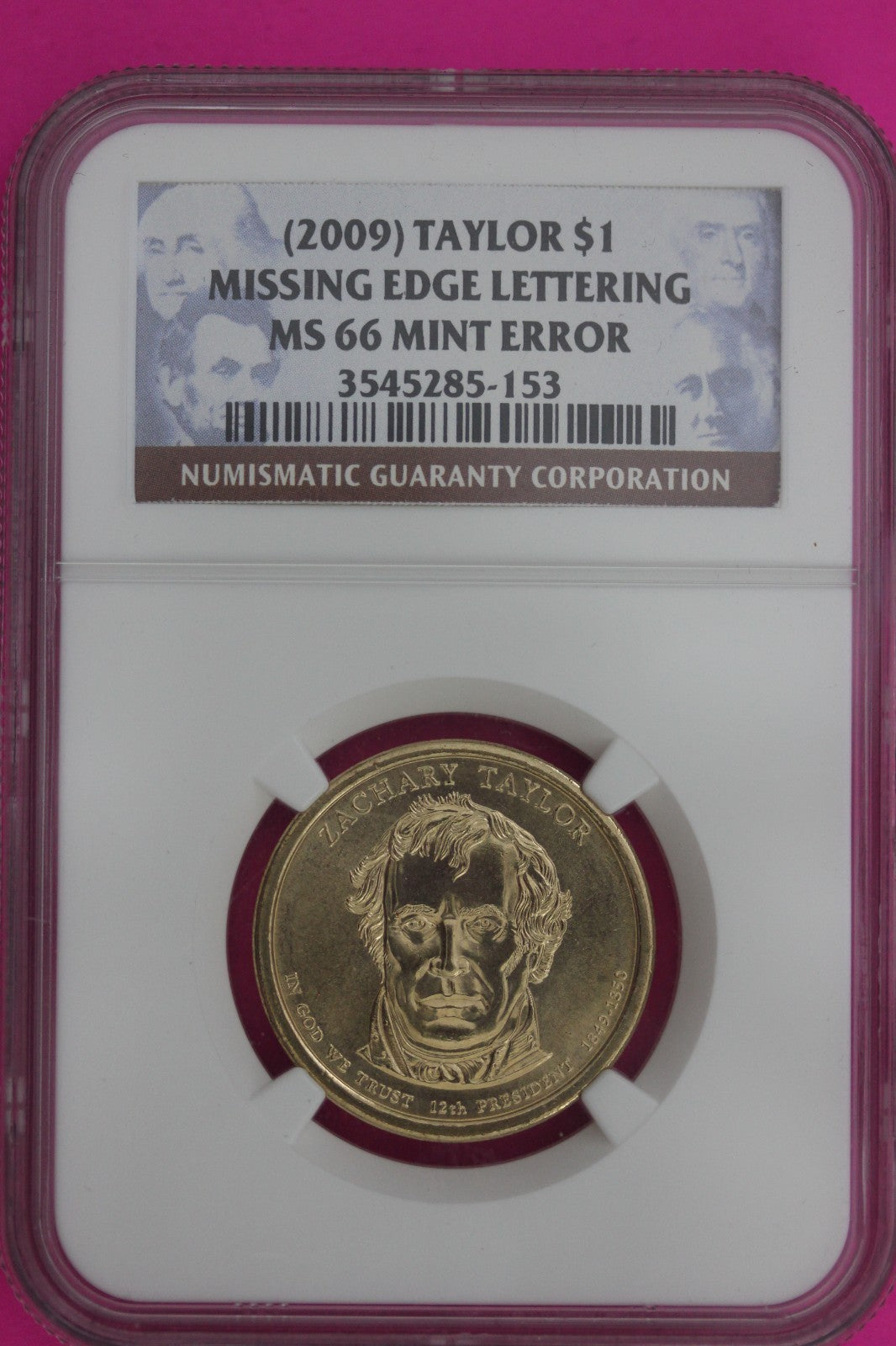Mint Error Missing Edge Lettering 2009 MS 66 Taylor Presidential Dollar NGC 1247