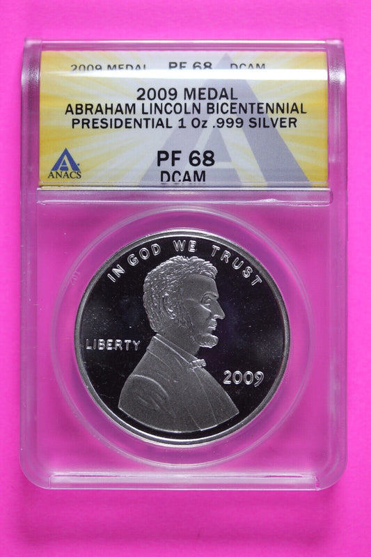 2009 PR 68 Lincoln Presidential Bicentennial 1 OZ .999 Silver Medal ANACS 41