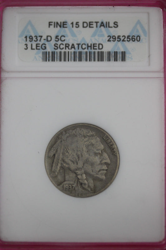 3 Legged Buffalo Nickel 1937 D Fine 15 Details Scratched ANACS Cerified Slab 423