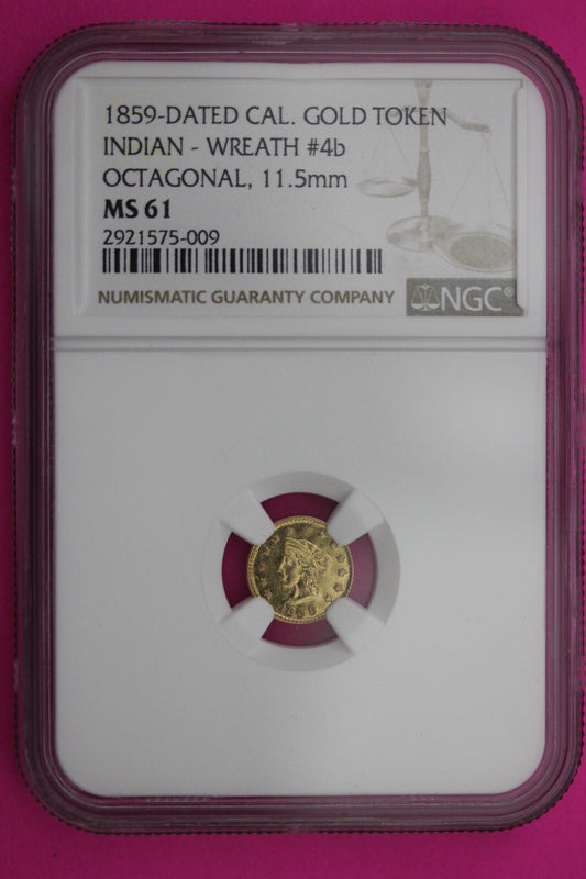 1859 MS 61 Indian Gold Token Label Error Its Round Says Octagonal Rare NGC 377