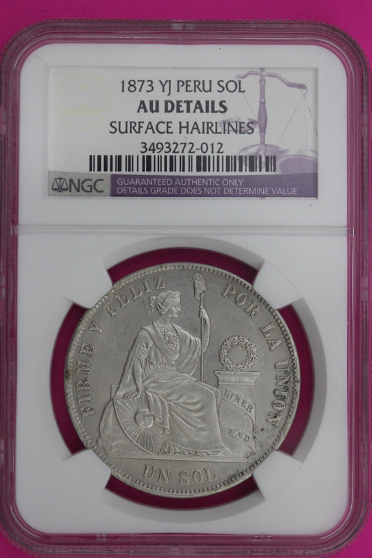 1873 AU Details Peru 1 Sol Silver Coin Surface Hairlines NGC Certified Slab 1203