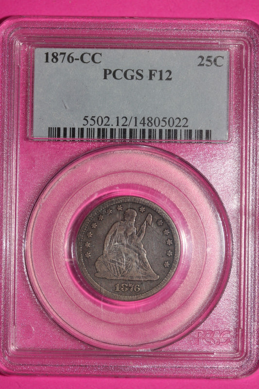 1876 CC F 12 Seated Liberty Silver Quarter PCGS Certified Authentic Slab 1272