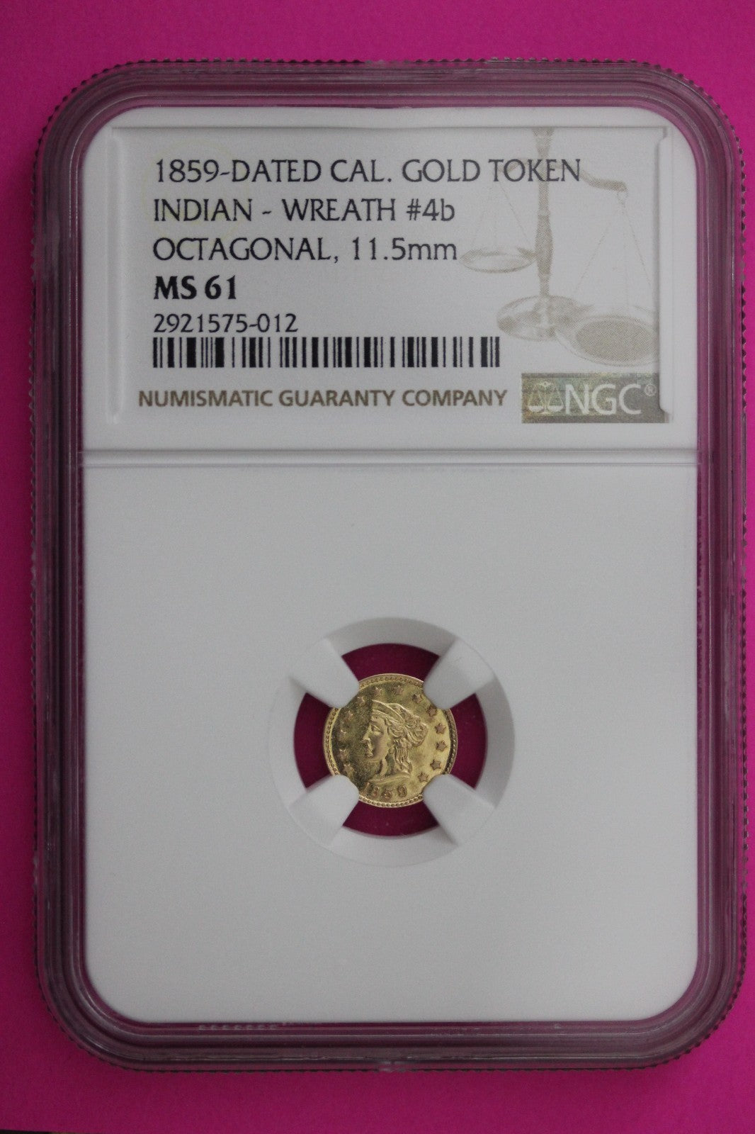 1859 MS 61 Indian Gold Token Label Error Its Round Says Octagonal Rare NGC 347