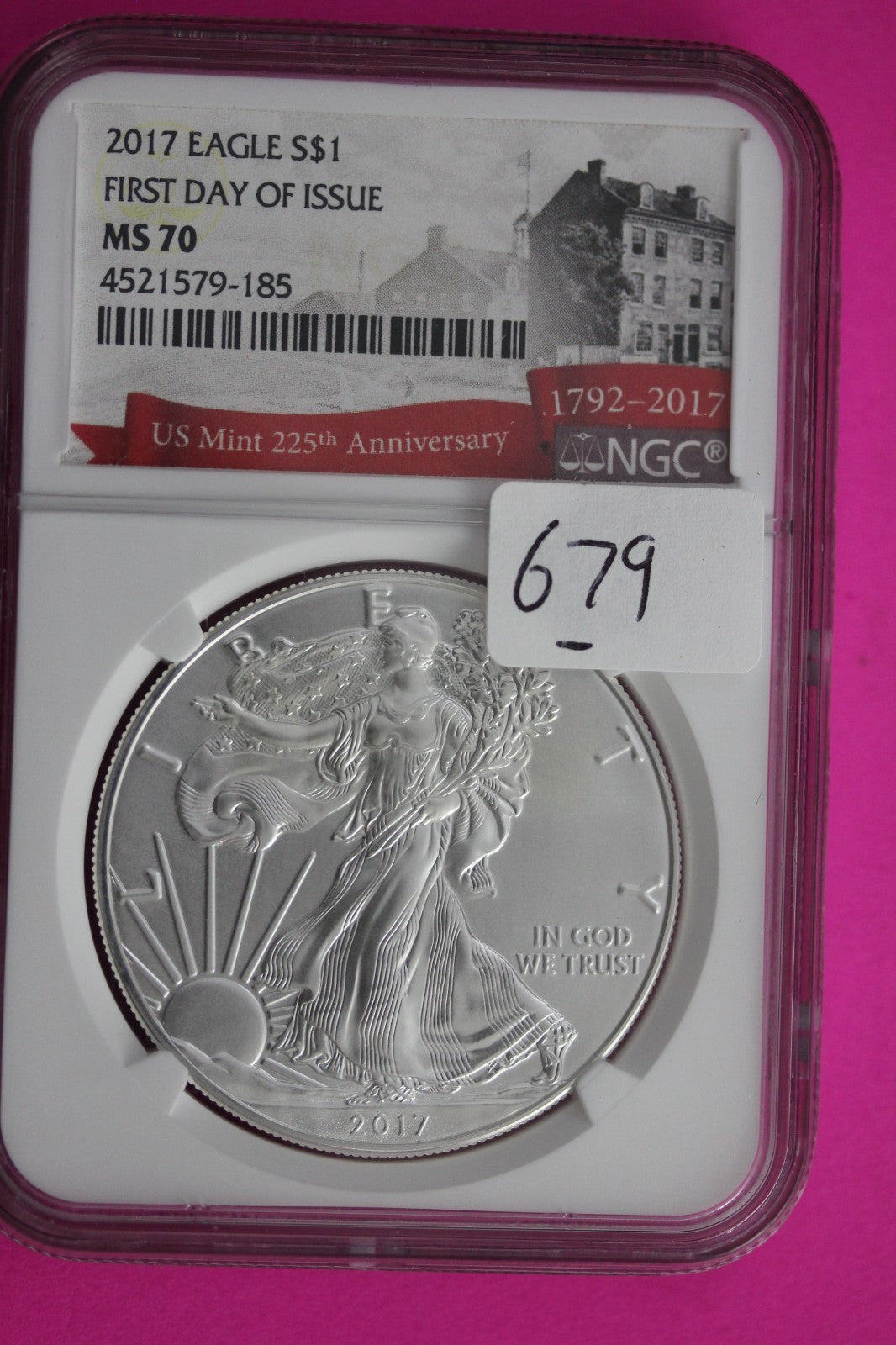 2017 MS 70 Silver Eagle 1 OZ .999 Silver NGC Certified Slab First Day Issue 679