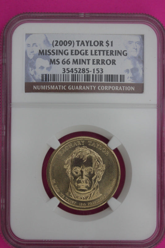 Mint Error Missing Edge Lettering 2009 MS 66 Taylor Presidential Dollar NGC 1247