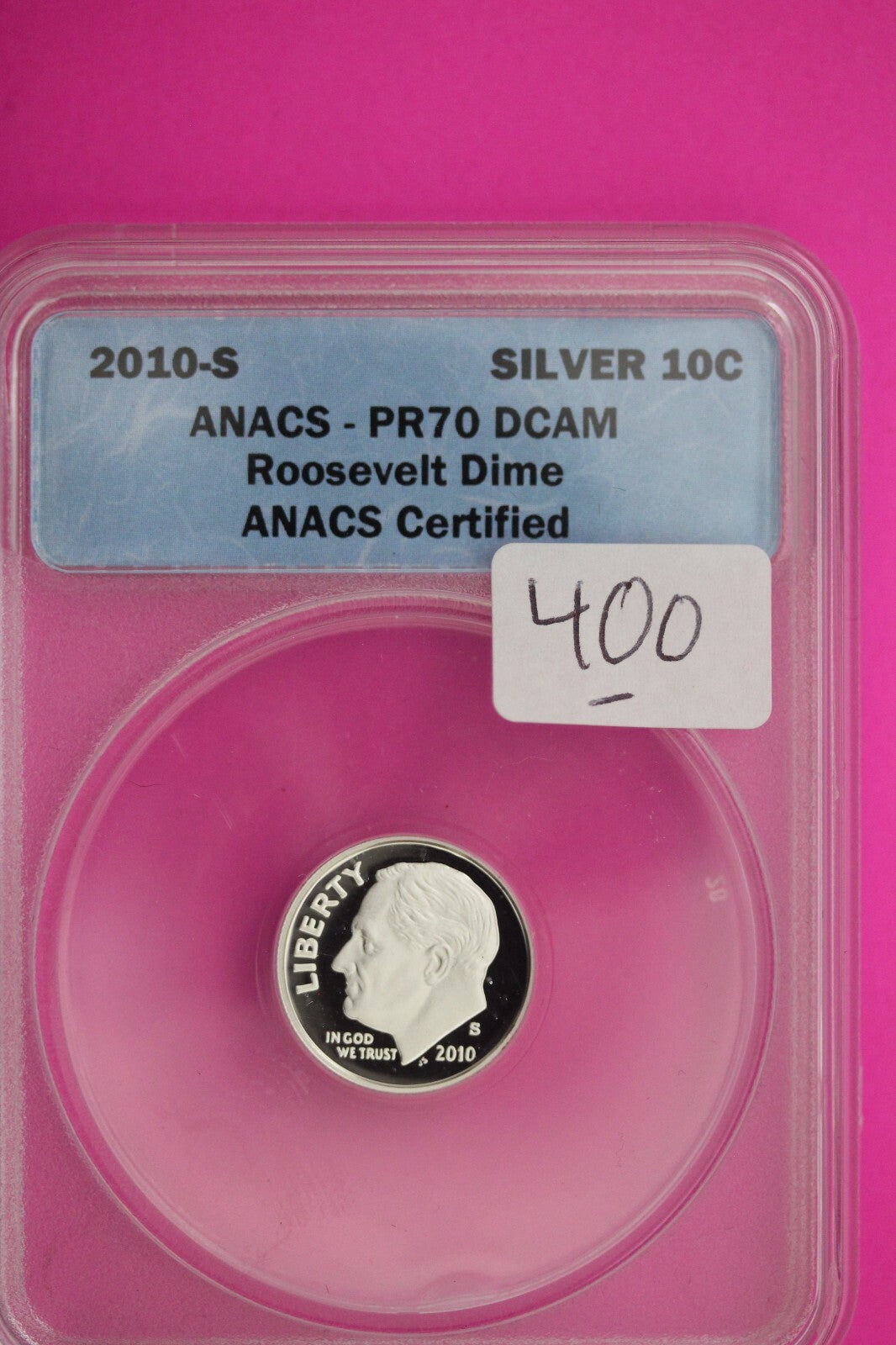 2010 S PR 70 Roosevelt Silver Dime Deep Cameo ANACS Certified Graded Slab 400