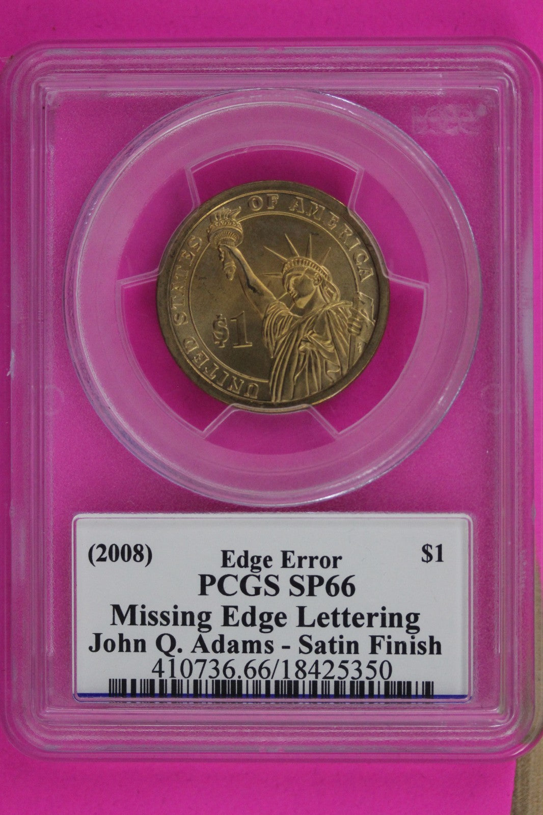 Mint Error Missing Edge Lettering 2008 SP 66 Qunicy Adams Dollar Moy PCGS 1345