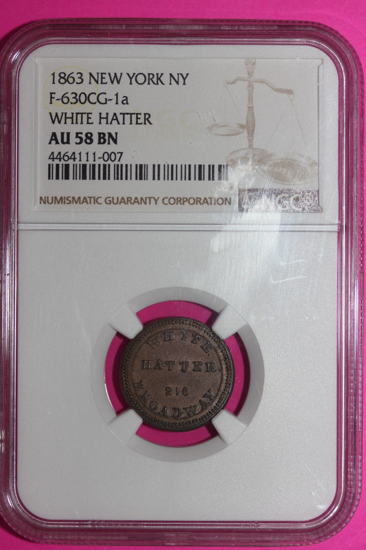 1863 AU 58 BN White Hatter Token New York F630CG1a NGC Certified Authentic 853